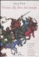 Cover of Vivere alla fine dei tempi