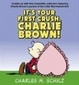 Cover of It's Your First Crush, Charlie Brown!