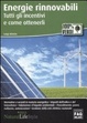 Cover of Energie rinnovabili. Tutti gli incentivi e come ottenerli
