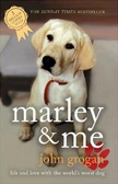Marley and Me : Life and Love with the World's Worst Dog