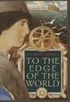 Cover of To the Edge of the World