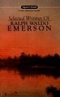 Emerson : Selected Writings of Ralph Waldo Emerson (Signet Classics)