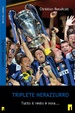 Cover of Triplete nerazzurro. Tutto il resto è noia...