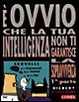 Cover of E' ovvio che la tua intelligenza non ti garantisce la sopravvivenza