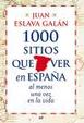 Cover of 1000 sitios que ver en España al menos una vez en la vida