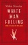 Cover of "White Man Falling"