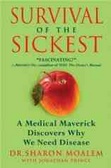 Survival of the Sickest