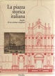 Cover of La Piazza storica italiana