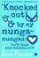 Cover of Knocked Out By My Nunga-nungas