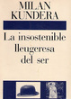 Cover of La insostenible lleugeresa del ser