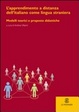 Cover of L'apprendimento a distanza dell'italiano come lingua straniera. Modelli teorici e proposte didattiche