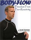 Body-Flow : Freedom from Fear-Reactivity