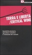 Cover of Terra e libertà/critical wine