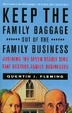 Cover of Keep the Family Baggage Out of the Family Business