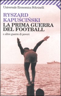 More about La prima guerra del football e altre guerre di poveri