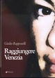 Cover of Raggiungere Venezia