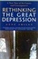 Cover of Rethinking the Great Depression
