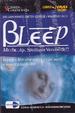 Cover of Bleep... Ma che bip sappiamo veramente? Apri i tuoi occhi alle infinite possibilità. DVD