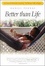 Cover of "Better Than Life"