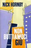 Non buttiamoci giù