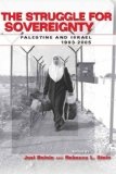The Struggle for Sovereignty : Palestine and Israel, 1993-2005 (Stanford Studies in Middle Eastern and I)
