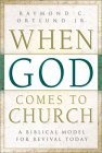 When God Comes to Church : A Biblical Model for Revival Today