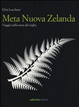 Cover of Meta Nuova Zelanda. Viaggio nella terra del rugby