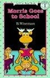 Cover of Morris Goes to School