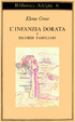 Cover of L'infanzia dorata - Ricordi familiari