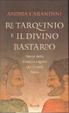 Cover of Re Tarquinio e il divino bastardo