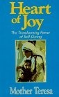 Heart of Joy : The Transforming Power of Self Giving
