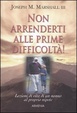 Cover of No arrenderti alle prime difficoltà!