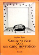 Cover of Come vivere con un cane nevrotico
