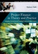 Cover of Project Finance in Theory and Practice