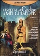 Cover of L' eredità dell'Ordine di Melchisedek. Il testamento di Gesù, custodito dai Templari e ritrovato a Venezia, ci indica la via del risveglio spirituale