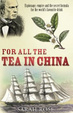 Cover of For All the Tea in China
