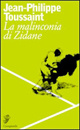 La malinconia di Zidane