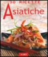 Cover of Trenta ricette asiatiche