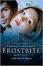 Cover of "Frostbite"