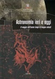Cover of Astronomia ieri e oggi