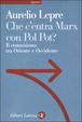 Cover of Che c'entra Marx con Pol Pot?