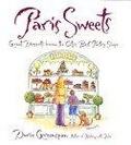 Paris Sweets : Great Desserts From the City's Best Pastry Shops