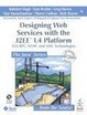Cover of Designing Web Services with the J2EE(TM) 1.4 Platform