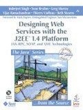 Designing Web Services with the J2EE(TM) 1.4 Platform : JAX-RPC, SOAP, and  XML Technologies (The Java Series)