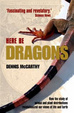 Cover of Here Be Dragons