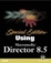 Cover of 'Special Edition Using Macromedia Director 8.5'