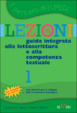 Cover of Lezioni. Guida integrata alla lettoscrittura e alla competenza testuale. Per la 1a classe elementare