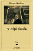 A colpi d'ascia Un'irritazione