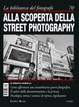 Cover of Alla scoperta della Street Photography