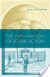 Cover of The Explanation of Social Action